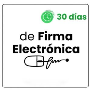 Firma Electrónica por 30 días