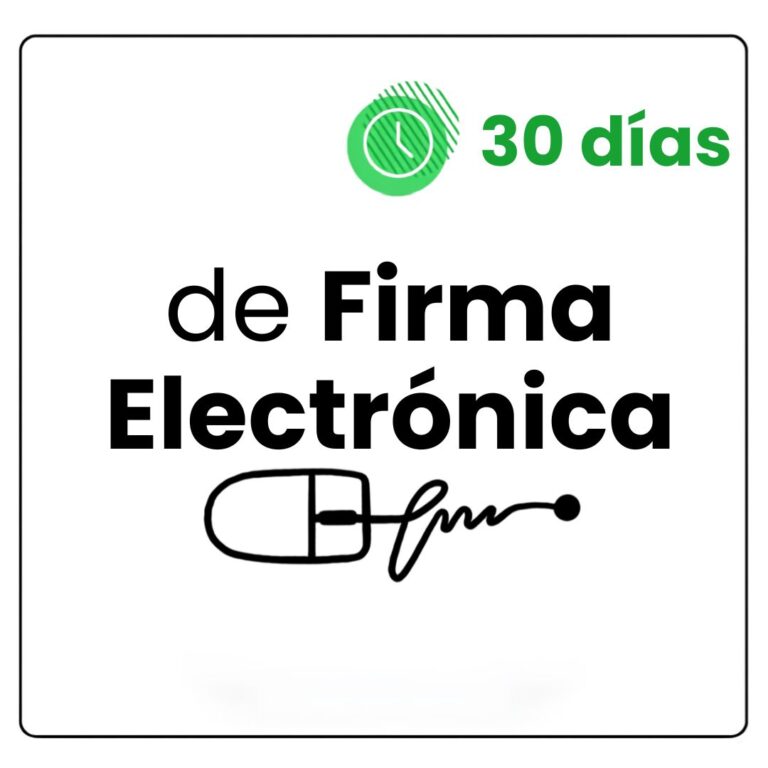 firma electronica 30 dias